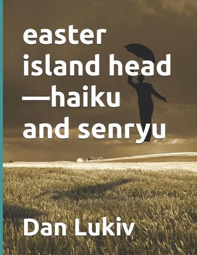 easter island head-haiku and senryu