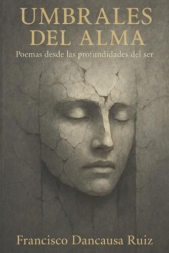 Umbrales del Alma: Poemas desde las profundidades del ser