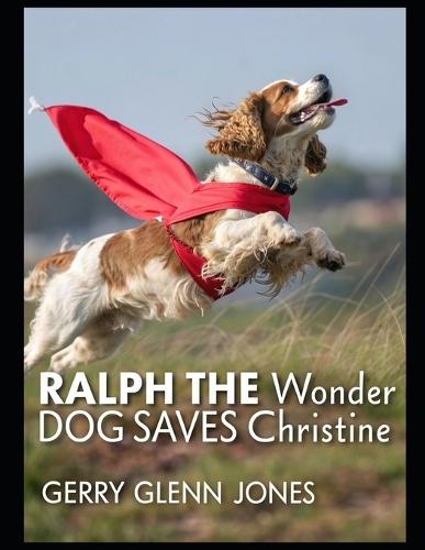Ralph the Wonder Dog Saves Christine