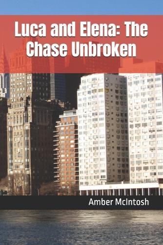 Luca and Elena: The Chase Unbroken