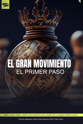 El Gran Movimineto: El primer paso