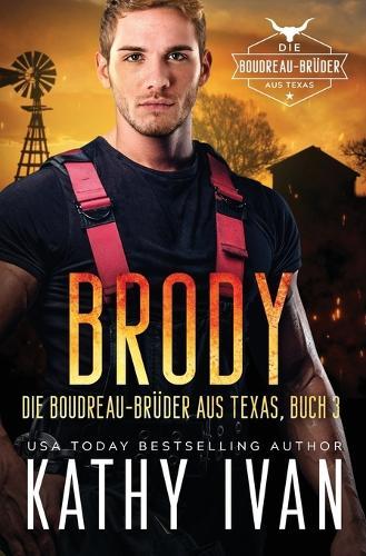 BRODY Die Boudreau-Brüder aus Texas