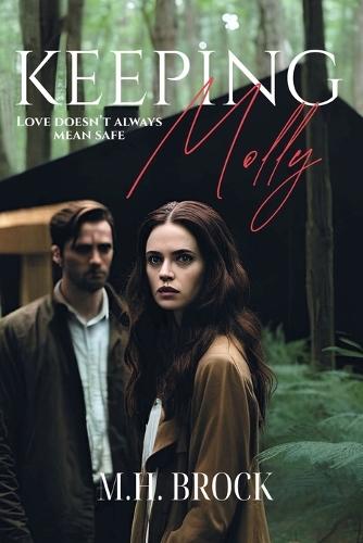 Keeping Molly: Love Doesn't Always Mean Safe