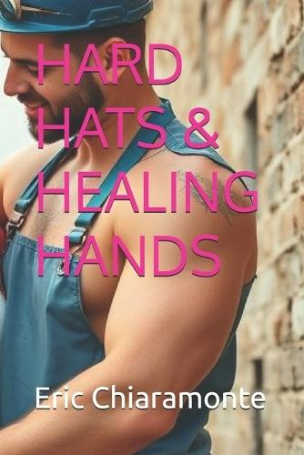 Hard Hats & Healing Hands