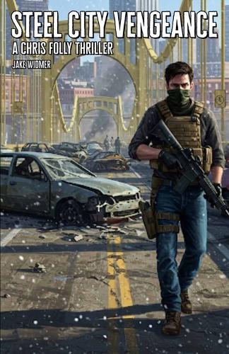 Steel City Vengeance: A Chris Folly Thriller