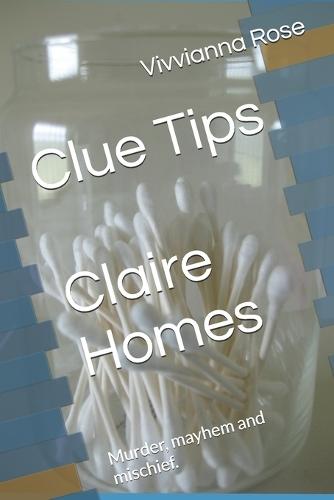 Claire Homes: Murder, mayhem and mischief.