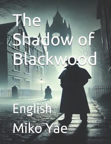 The Shadow of Blackwood: English