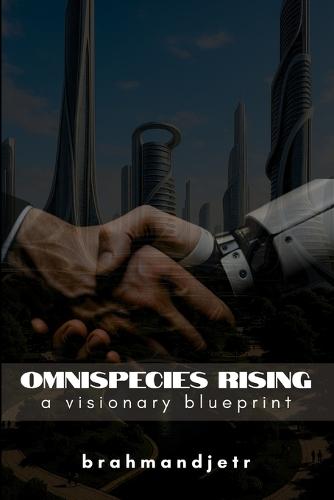 OmniSpecies Rising: A Visionary Blueprint