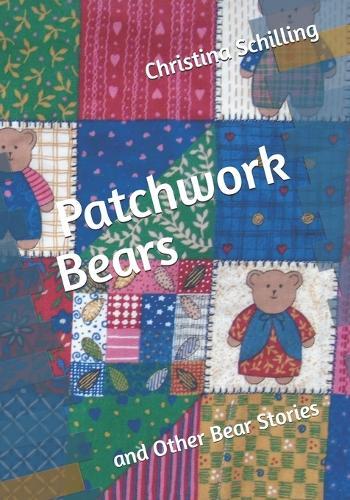 Patchwork Bears: and Other Bear Stories