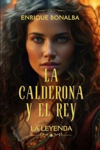 La Calderona y el Rey: La Leyenda