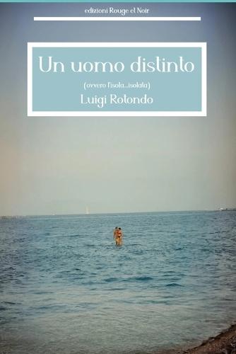 Un uomo distinto: (ovvero l'isola...isolata)