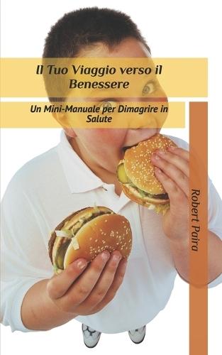 Il Tuo Viaggio verso il Benessere: Un Mini-Manuale per Dimagrire in Salute