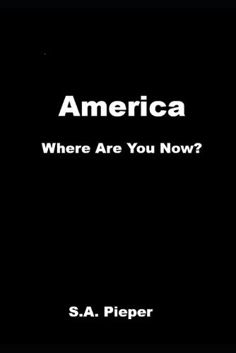 America: Where Are You Now?