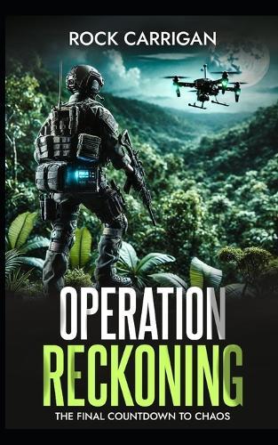 Operation Reckoning: The Final Countdown to Chaos