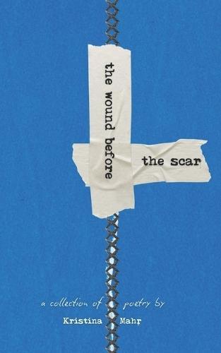 The Wound Before the Scar