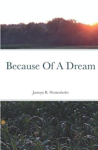 Because of a Dream