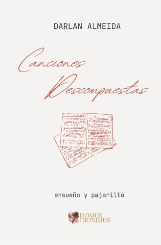 Canciones Descompuestas: Ensueño y Pajarillo