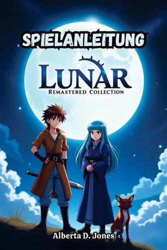 Lunar Remastered Collection Spielanleitung: Silberner Stern & Ewiges Blau Komplett