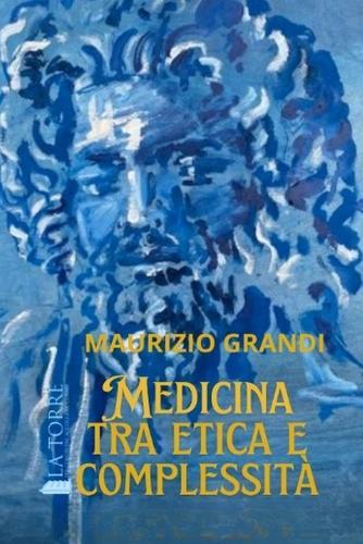 Medicina, Tra Etica e Complessità