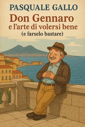 ""Don Gennaro e l'arte di volersi bene (e farselo bastare)""