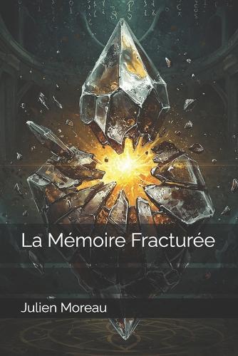 La Mémoire Fracturée