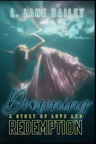 Drowning: A story of love and redemption