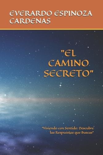 ""El Camino Secreto"": ""Revelaciones Universales para el Alma""