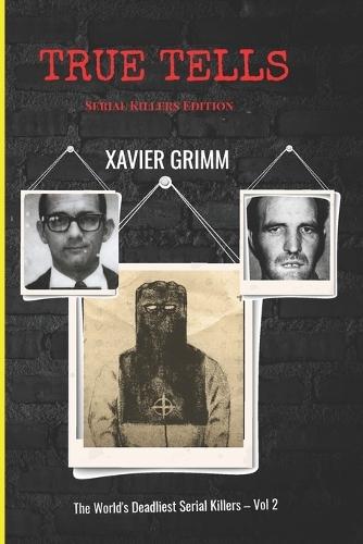 True Tells: The World's Deadliest Serial Killer Volume-2