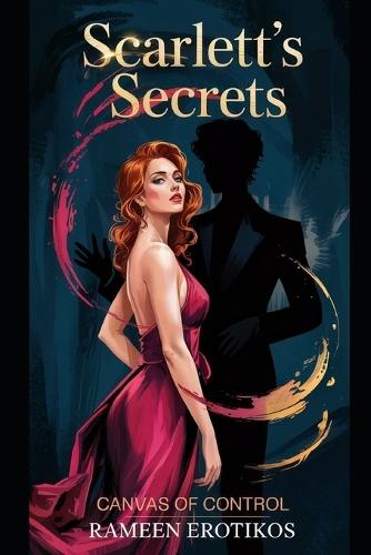 Scarlett's Secrets: Canvas of Control