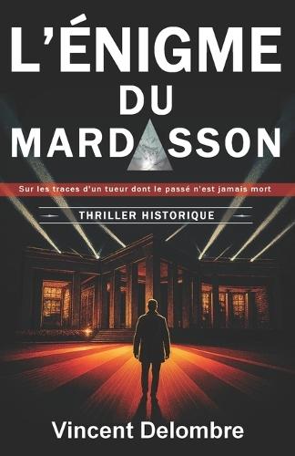 L'énigme du Mardasson: Thriller