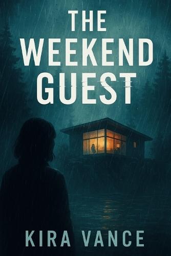 The Weekend Guest: A Gripping Psychological Thriller with a Deadly Secret