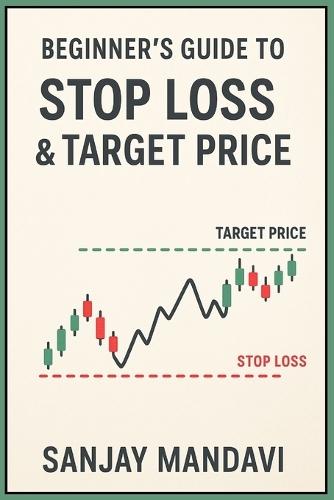 Beginners Guide to Stop Loss and Target Price