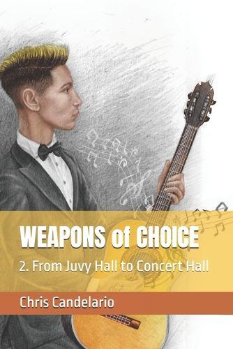 WEAPONS of CHOICE: 2. From Juvy Hall to Concert Hall