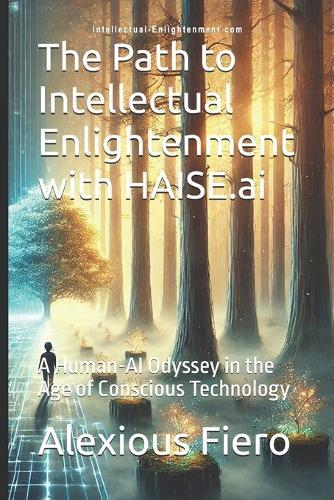 The Path to Intellectual Enlightenment with HAISE.ai: A Guide to Thriving in the Age of Information Warfare