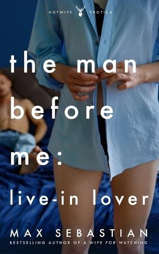 The Man Before Me: Live-in Lover