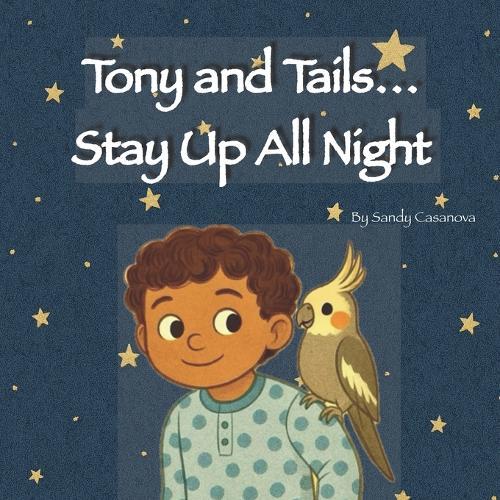 Tony and Tails Stay Up All Night