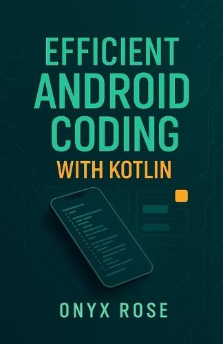 Efficient Android Coding with Kotlin
