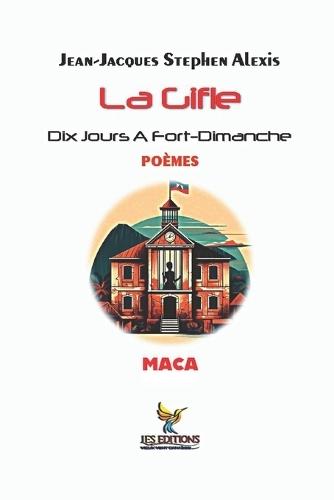 La Gifle: Dix Jours A Fort-Dimanche