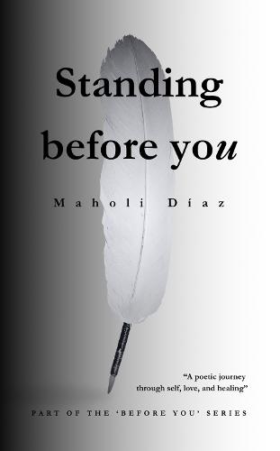Standing Before You: Part Two of the Before You Series