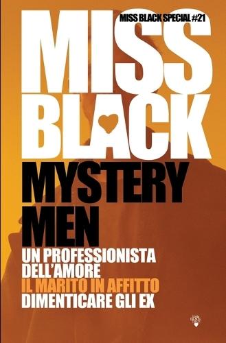 Mystery Men: Un professionista dell'amore, Il marito in affitto, Dimenticare gli ex