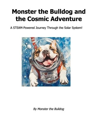 Monster the Bulldog and the Cosmic Adventure