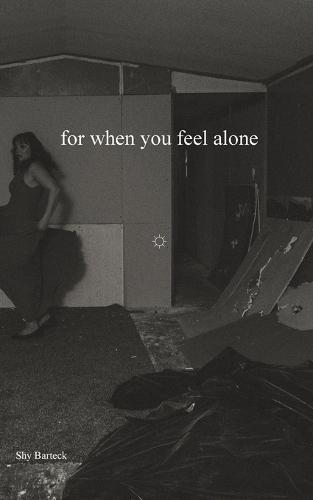 For When You Feel Alone