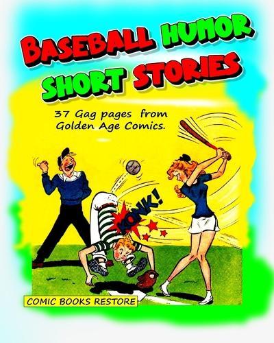 Baseball humor - Short stories: 37 Gag pages from Golden Age Comics