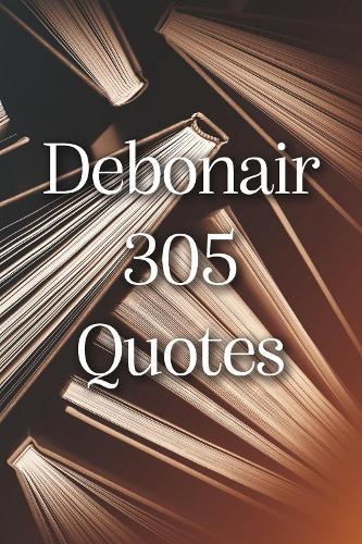 Debonair 305 Quotes