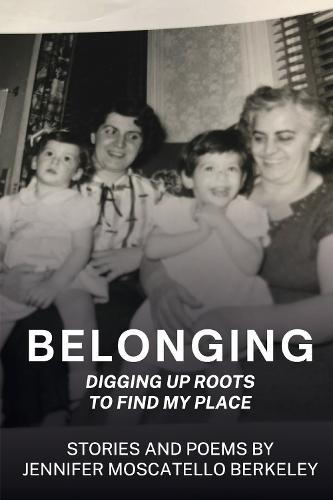 Belonging: Digging Up Roots To Find My Place