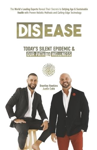 Dis-Ease: Today's Silent Epidemic and Our Path to Wellness