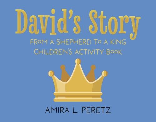 David's Story: From a Shepherd to a King