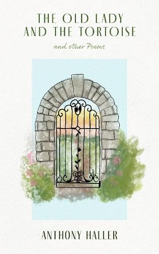 The Old Lady and The Tortoise and other Poems