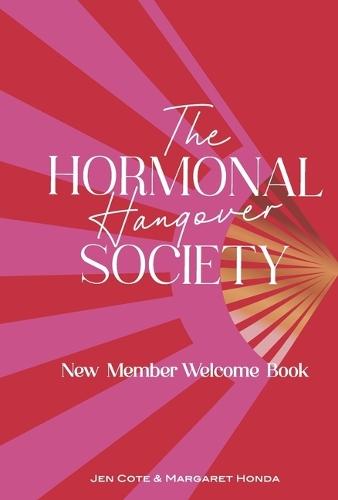 The Hormonal Hangover Society: New Member Welcome Book