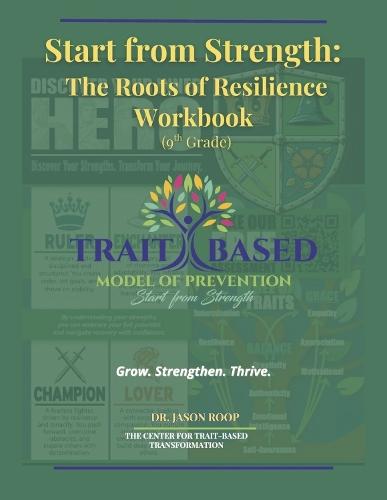 Start from Strength: The Roots of Resilience Workbook: (9th Grade)